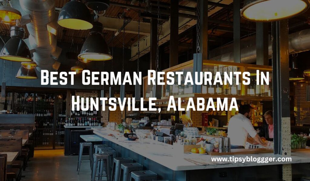 Best German Restaurants In Huntsville, Alabama