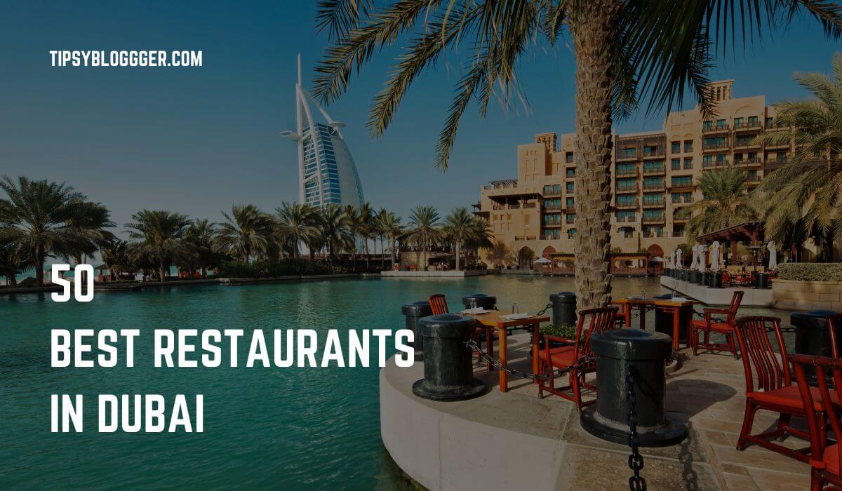 50 Best Restaurants In Dubai