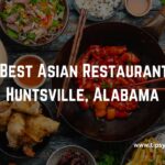 Best Asian Restaurants In Huntsville, Alabama