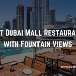 Best Dubai Mall Restaurants with Fountain Views