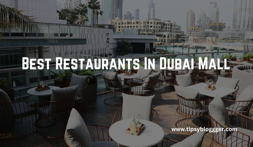 Best Restaurants In Dubai Mall