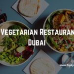 Best Vegetarian Restaurants in Dubai