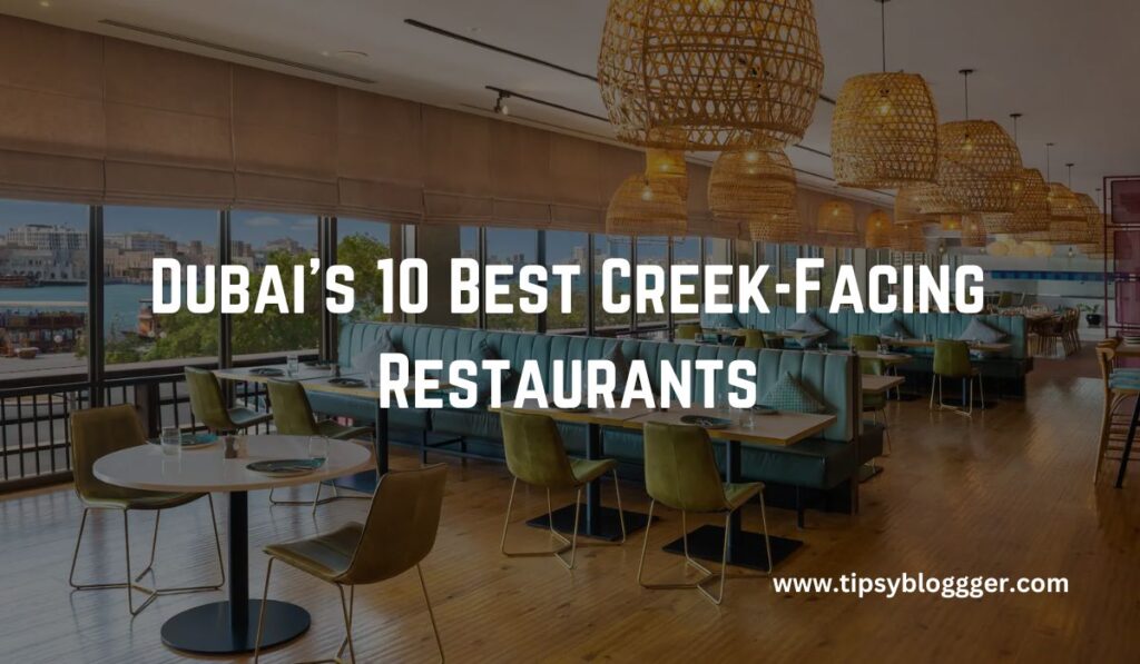 Best Creek-Facing Restaurants in Dubai