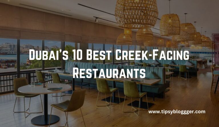 10 Best Creek-Facing Restaurants in Dubai in 2023