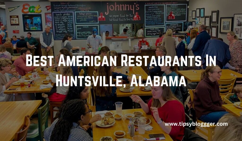 Best American Restaurants In Huntsville, Alabama
