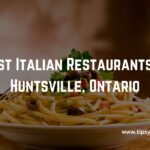 Best Italian Restaurants in Huntsville, Ontario