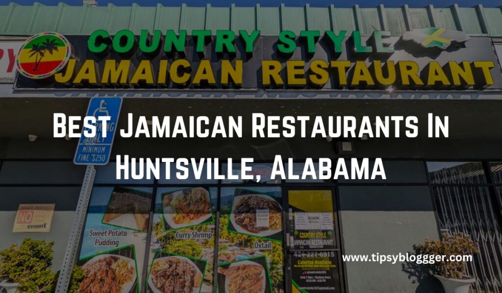 Best Jamaican Restaurants In Huntsville, Alabama