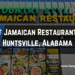 Best Jamaican Restaurants In Huntsville, Alabama