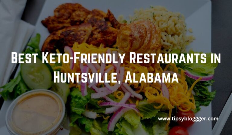 10 Best Keto-Friendly Restaurants in Huntsville, Alabama in 2023
