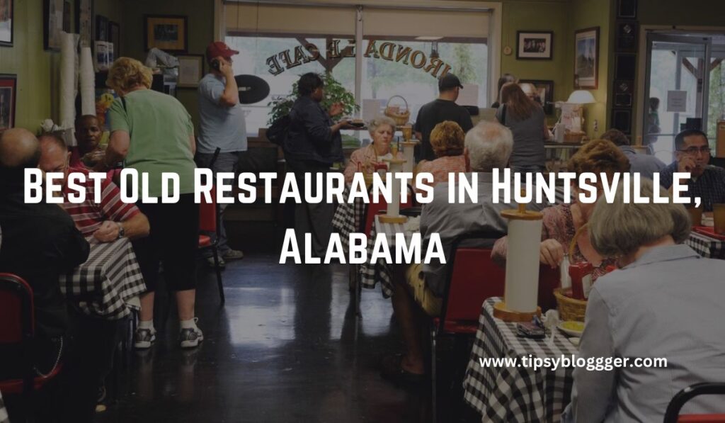 Best Old Restaurants in Huntsville, Alabama