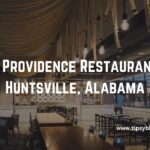 Best Providence Restaurants in Huntsville, Alabama