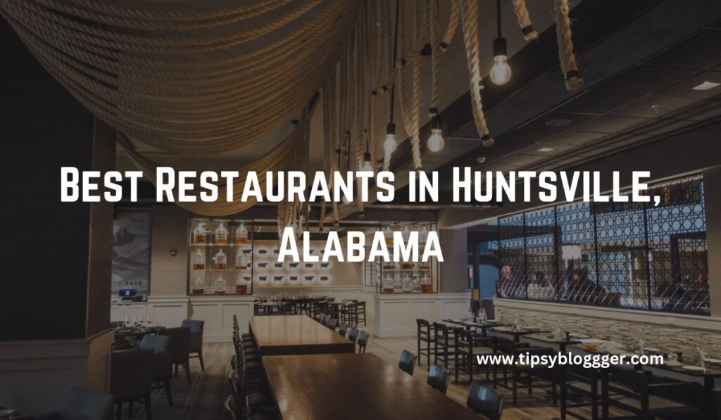 Best Restaurants in Huntsville, Alabama