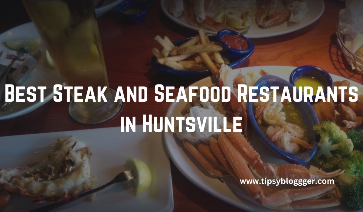 Best Steak and Seafood Restaurants in Huntsville