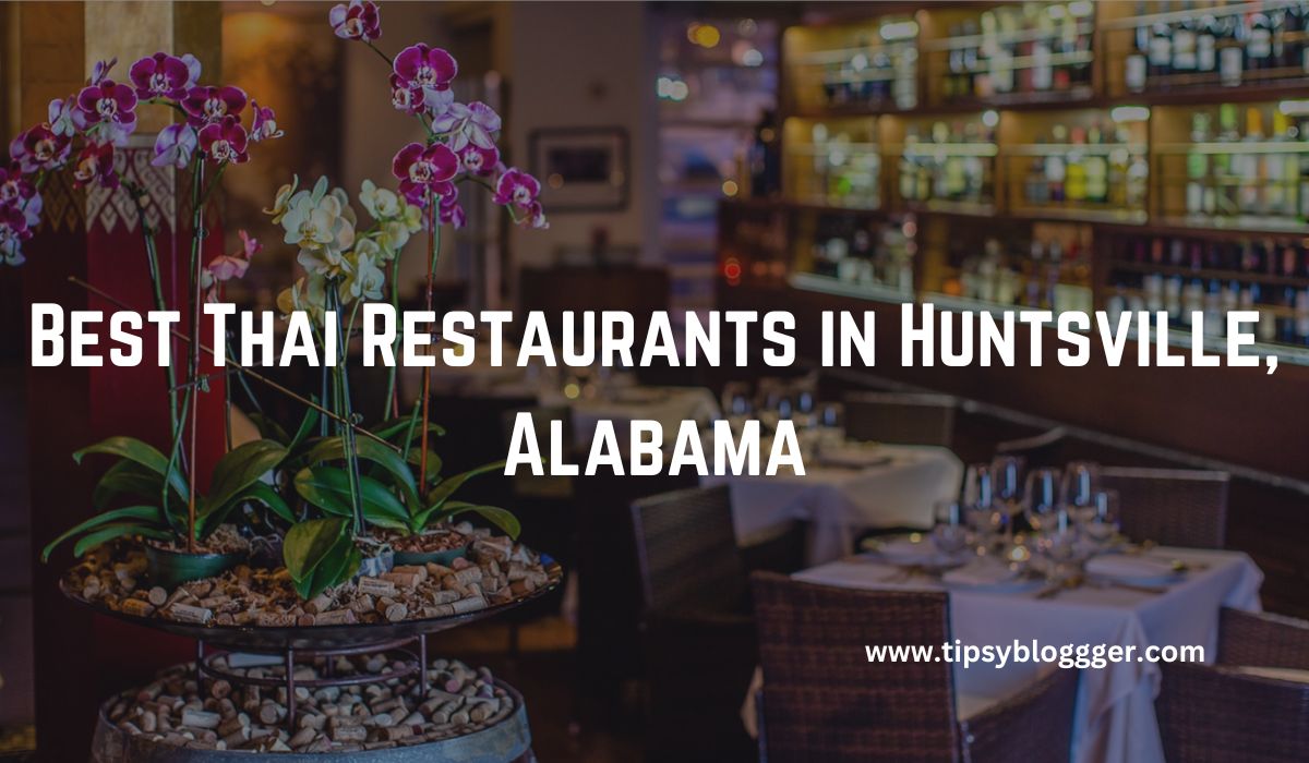 Best Thai Restaurants in Huntsville, Alabama