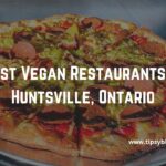 Best Vegan Restaurants in Huntsville, Ontario