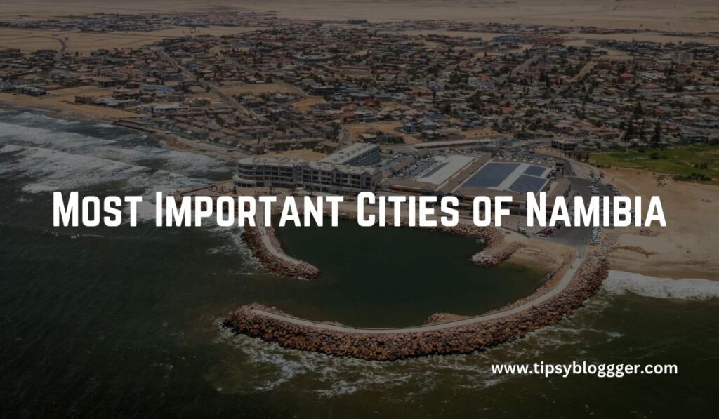 Most Important Cities of Namibia