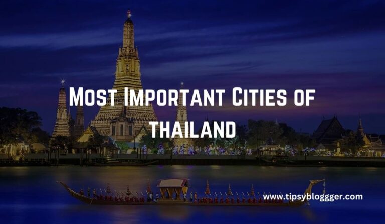 Thailand Unveiled: Exploring the Most Important Cities in the Land of Smiles