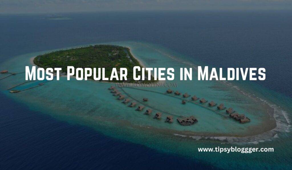 Most Popular Cities in Maldives