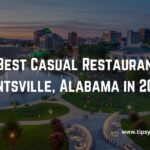 The Best Casual Restaurants in Huntsville, Alabama in 2023