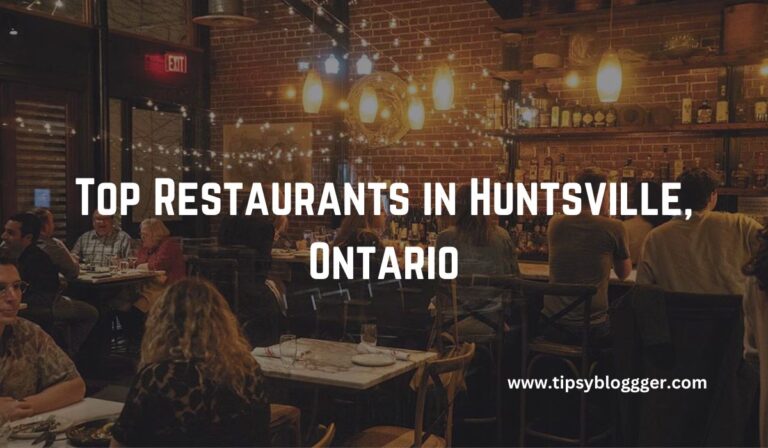 10 Top Restaurants in Huntsville Ontario in 2023