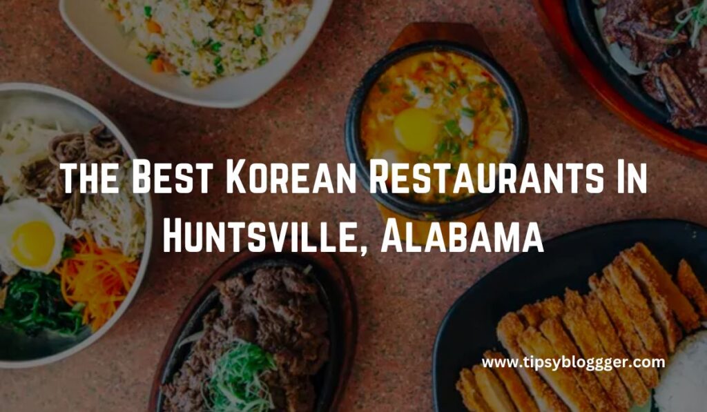 10 Best Korean Restaurants in Huntsville